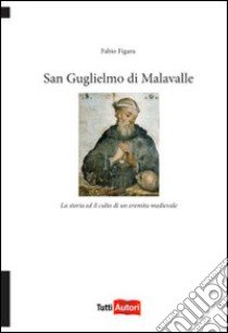 San Guglielmo di Malavalle libro di Figara Fabio