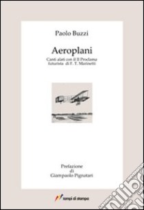 Aeroplani libro di Buzzi Paolo