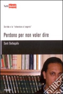 Perdono per non voler dire libro di Barbagallo Santi