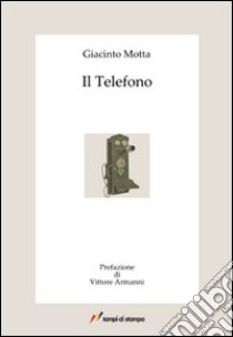 Il telefono libro di Motta Giacinto