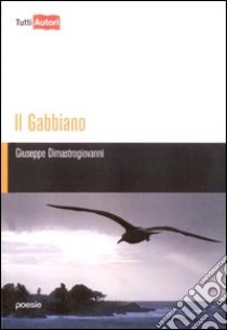 Il gabbiano libro di Dimastrogiovanni Giuseppe