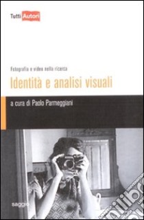 Identità e analisi visuali libro di Parmeggiani P. (cur.)