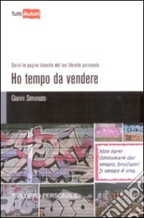 Ho tempo da vendere libro di Simonato Gianni