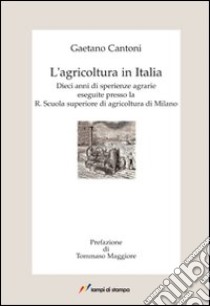 L'AGRICOLTURA IN ITALIA libro di Cantoni Gaetano