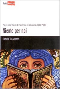 Niente per noi libro di Di Stefano Daniele