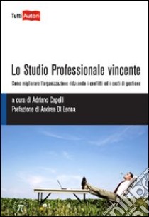 Lo Studio professionale e vincente libro di Capelli Adriano