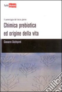 Chimica prebiotica e origine della vita libro di Occhipinti Giovanni