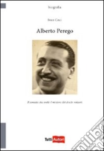 Alberto Perego libro di Ceci Ivan