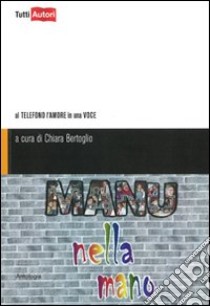 Manu nella mano libro di Bertola C. (cur.)