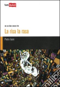 La risa la rasa libro di Isoni Pietro