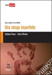 Una strage imperfetta libro di Panza Stefania