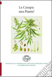 La canapa: una pianta! libro di Cecconi Giancarlo