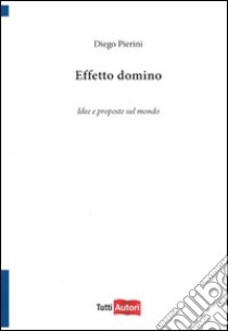 Effetto domino libro di Pierini Diego K.