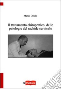 Il trattamento chiropatico delle patologie del rachide libro di Galasso Oriolo Aust