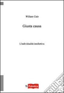 Giusta causa libro di Caio Wiliam