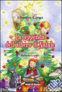 La leggenda dell'albero di Natale libro di Canna Silvestro