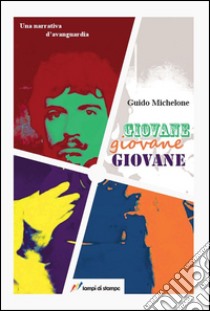 Giovane giovane giovane libro di Michelone Guido