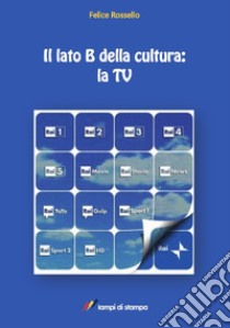 Il lato B della cultura_ la TV libro di Rossello Felice