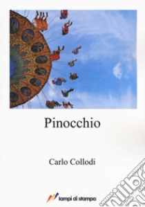 Pinocchio libro di Collodi Carlo