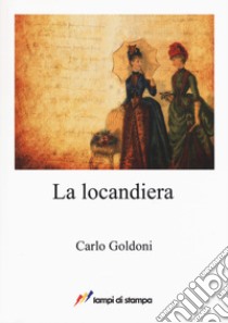 La locandiera libro di Goldoni Carlo