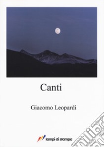 Canti libro di Leopardi Giacomo