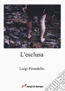 L'esclusa libro di Pirandello Luigi