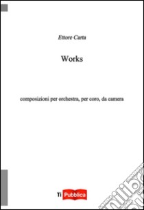 Works libro di Carta Ettore