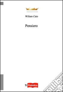 Pensiero libro di Caio Wiliam