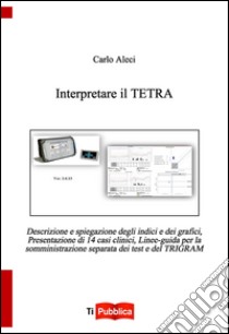 Interpretare il Tetra libro di Aleci Carlo