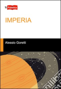 Imperia libro di Goretti Alessio