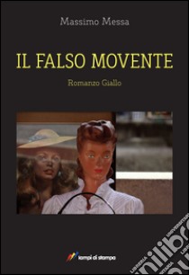 Il falso movente libro di Messa Massimo