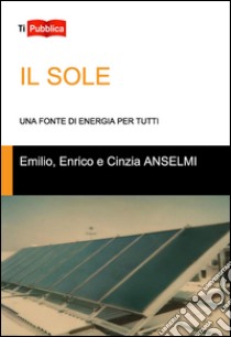 Il sole libro di Anselmi E. C.