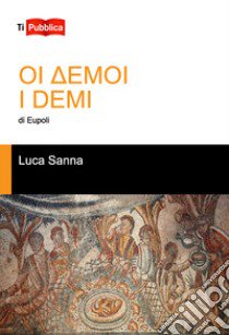 «I Demi» di Eupoli libro di Sanna Luca