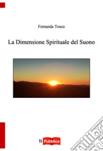 La dimensione spirituale del suono libro di Tosco Fernanda