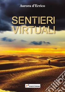 Sentieri virtuali libro di D'Errico Aurora