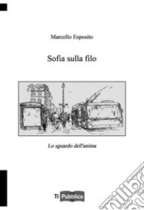 Sofia sulla filo libro di Esposito Marcello