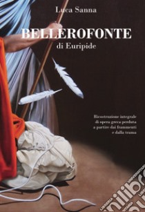 «Bellerofonte» di Euripide libro di Sanna Luca