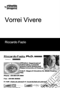 Vorrei vivere libro di Fazio Riccardo