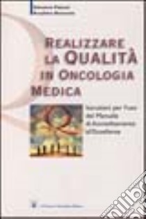 Realizzare la qualità in oncologia medica libro di Palazzo Salvatore