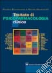 Trattato di psicofarmacologia clinica libro di Bellantuono Cesario; Balestrieri Matteo