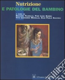 Nutrizione e patologie del bambino libro di Faldella G.; Giorgi P. L.