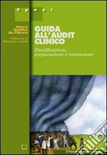 Guida all'audit clinico. Pianificazione, preparazione e conduzione libro di Geddas da Filicaia Marco