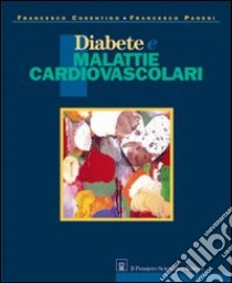 Diabete e malattie cardiovascolari libro di Panemi Francesco; Cosentino Francesco