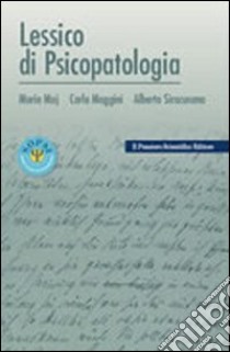 Lessico di psicopatologia libro di Maj Mario; Maggini Carlo; Siracusano Alberto