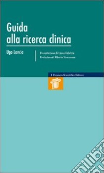 Guida alla ricerca clinica libro di Lancia Ugo