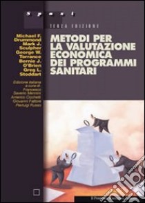 Metodi per la valutazione economica dei programmi sanitari libro