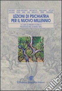 Lezioni di psichiatria per il nuovo millennio libro di Fiorillo A. (cur.)