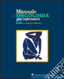 Manuale di oncologia per infermieri libro di Ravaioli Alberto