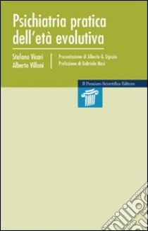 Psichiatria pratica dell'età evolutiva libro di Vicari Stefano; Villani Alberto