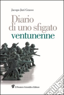 Diario di uno sfigato ventunenne libro di Grasso Jacopo J.